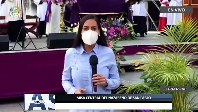Misa Central del Nazareno de San Pablo desde #Caracas #Venezuela - #13Abr - Ahora