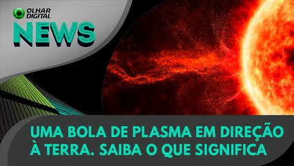 Ao Vivo | Uma bola de plasma em direção à Terra. Saiba o que significa | 13/04/2022 | #OlharDigital