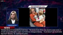 Sister Wives' Christine Brown 'Cuddles' with Granddaughter Avalon: 'Doesn't Get Much Better' - 1brea