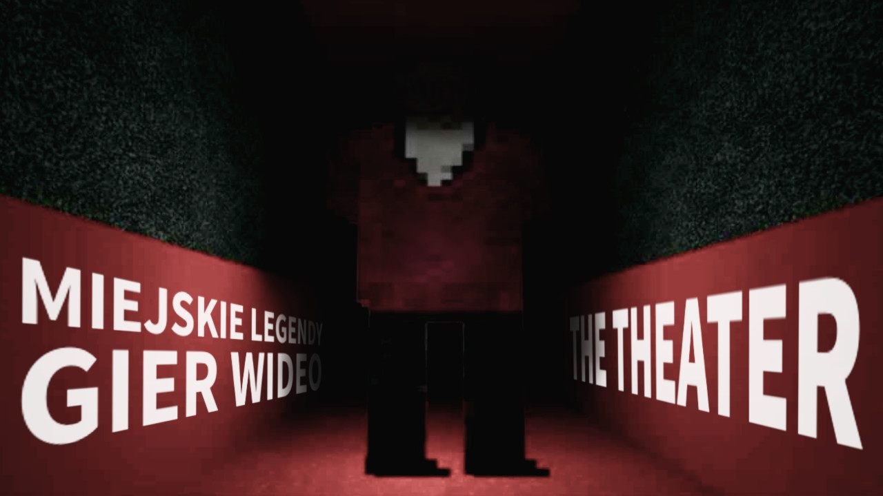 The Theater, czyli najstraszniejsze kino w historii - miejskie legendy gier wideo