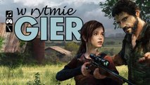 W rytmie gier: The Last of Us, czyli mniej znaczy więcej