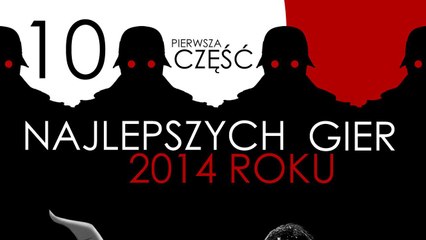 10 najlepszych gier 2014 roku - 1/2
