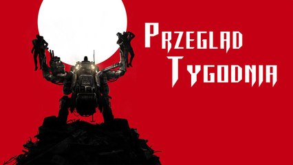 Przegląd Tygodnia - gorące premiery maja [1/2]