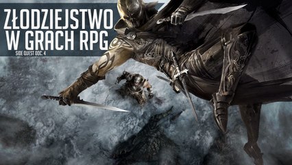 Złodziejstwo w grach RPG - Side Quest odcinek 4