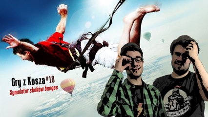 Gry z Kosza #18 – Symulator Skoków Bungee, czyli po najmniejszej "linie" oporu