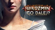 4 scenariusze Wiedźmina 4 - co dalej z serią?