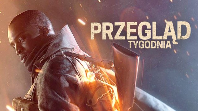 Siedem najgorętszych gier końcówki 2016 roku! - PRZEGLĄD TYGODNIA