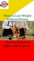 Ways to Lose Weight Without Dieting tip # 10 || tips and tricks