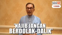 'Saya harap Najib tak berdolak-dalik lagi, dia cabar saya jawab'