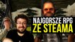 Najgorsze gry RPG ze Steama – Gry z Kosza prezentują