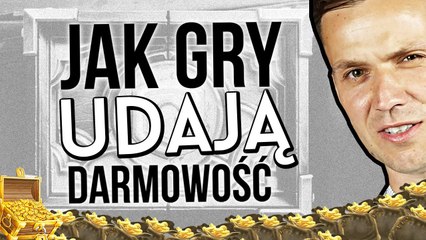 Jak gry udają darmowość