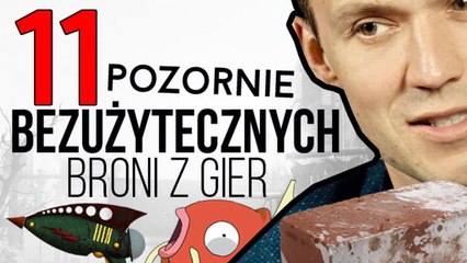 11 pozornie bezużytecznych broni z gier z ukrytym potencjałem