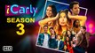 iCarly Season 3 Trailer (2022) - Paramount+, Release Date, Cast, Episode 1, Ending, Miranda Cosgrove
