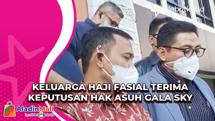 Keluarga Haji Fasial Terima Keputusan Hak Asuh Gala Sky