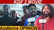 KGF 2 Audience Review | Yash | KGF 2 Public Review | Filmibeat tamil
