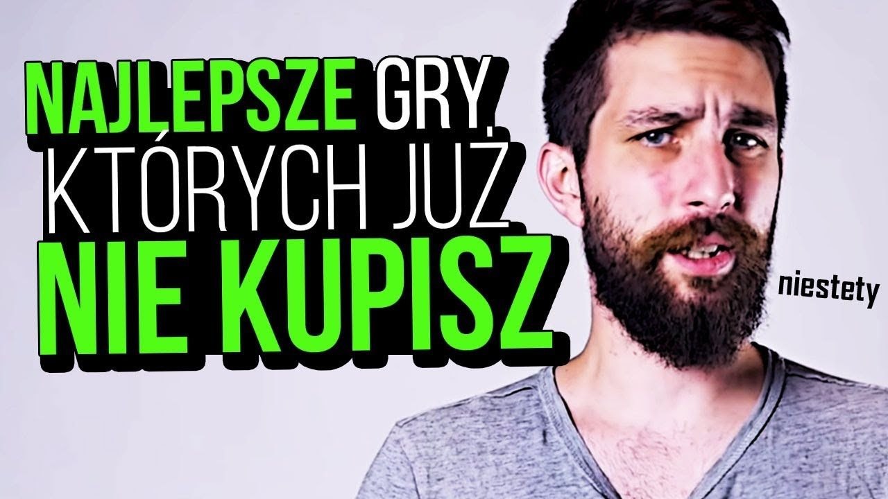 Najlepsze gry, których już nie da się kupić
