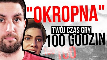 Najgorsza gra, przy której spędziłem 100 godzin