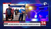 Semana Santa: Asociación Cultural de Huaral recreará 'vida, pasión y muerte de Cristo’