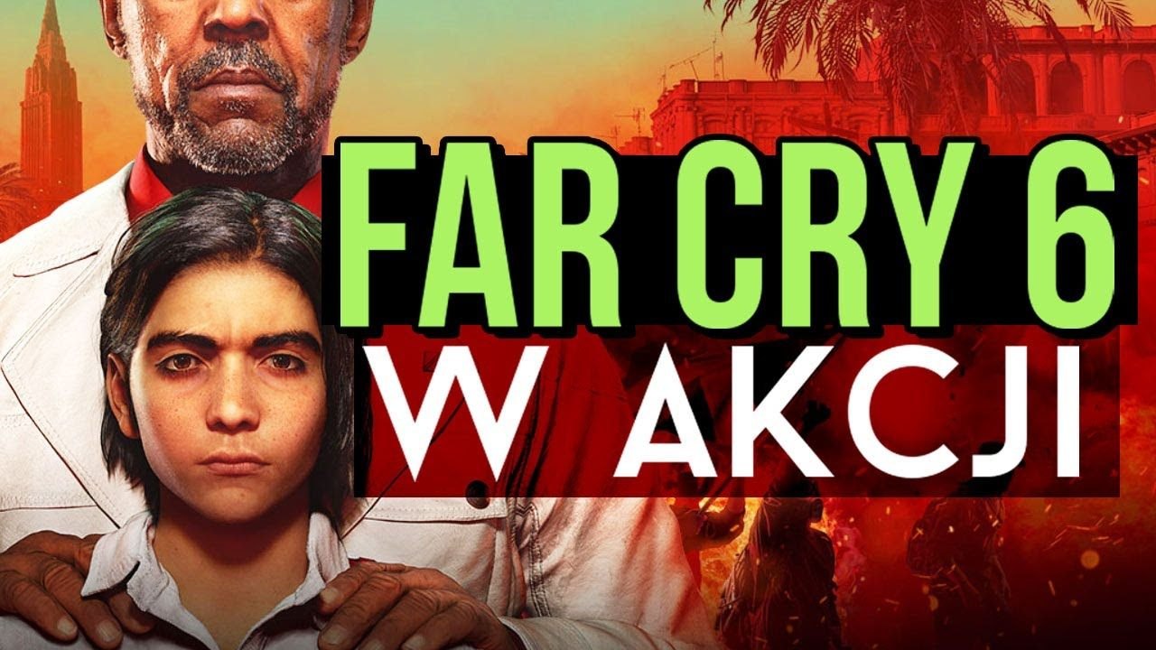 Tak wygląda Far Cry 6! Pierwszy gameplay i wrażenia