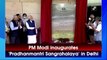 Modi inaugurates museum for Prime Ministers in Delhi