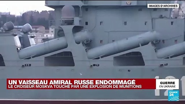 Guerre en Ukraine : le vaisseau amiral de la flotte russe en mer Noire gravement endommagé