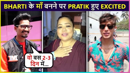 Pratik In Super Happy On Bharti Being A Mother, Haarsh Reveals She Will Be Back Soon