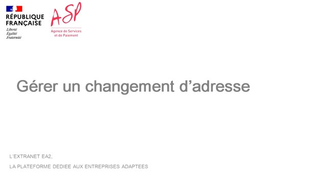 Entreprises adaptées : tutoriel pour gérer son changement d'adresse