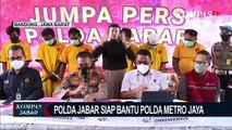 Polda Jabar Siap Bantu Polda Metrojaya