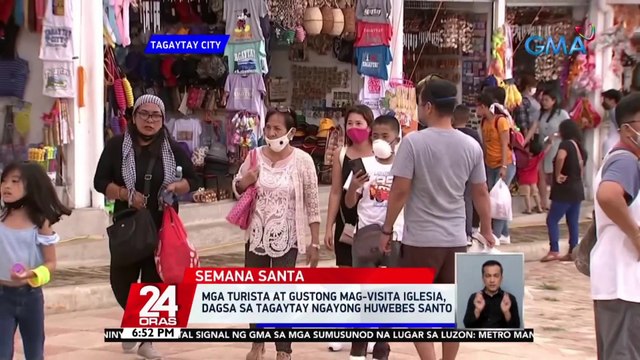 Mga turista at gustong mag-Visita Iglesia, dagsa sa Tagaytay ngayong Huwebes Santo | 24 Oras