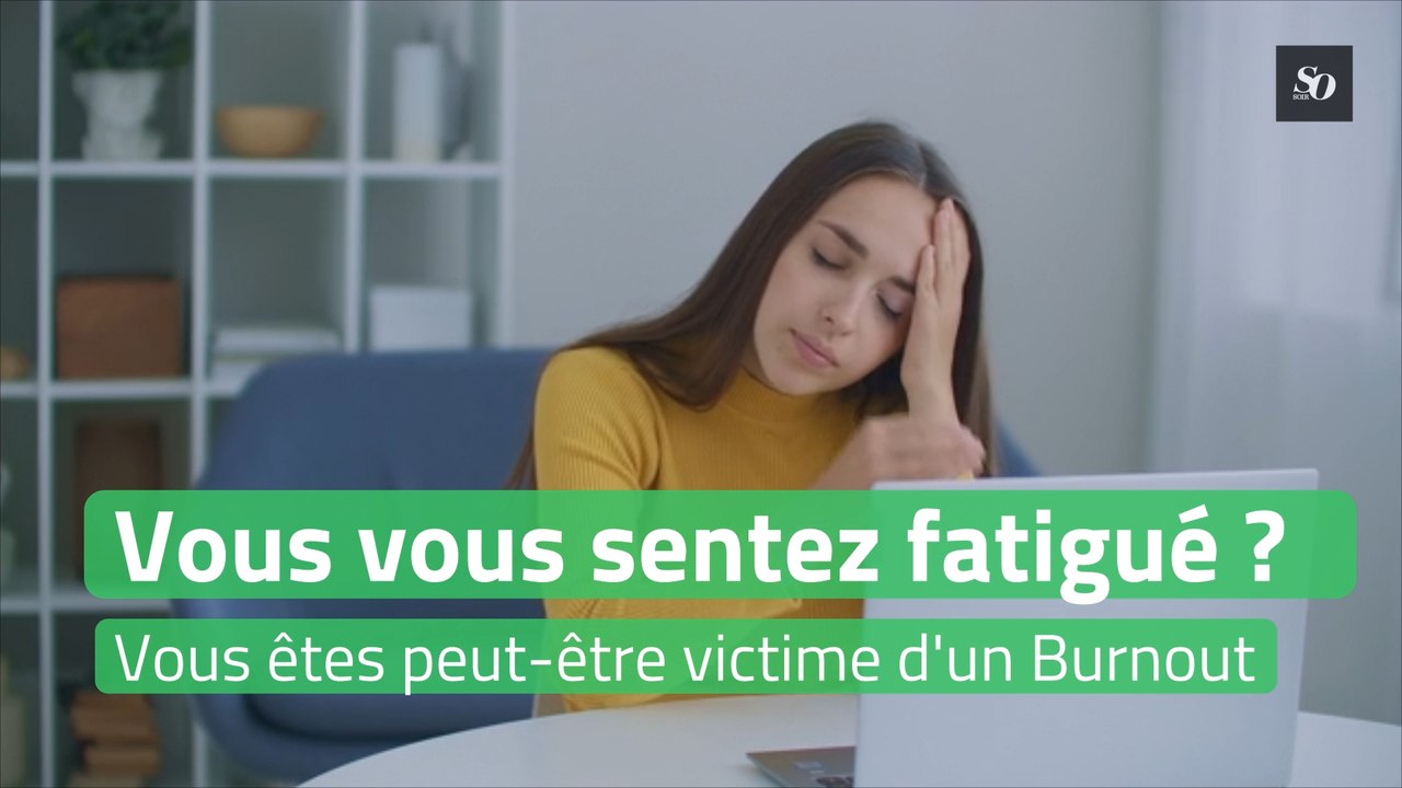 Vous vous sentez fatigué ? Vous êtes peut-être victime d'un Burnout