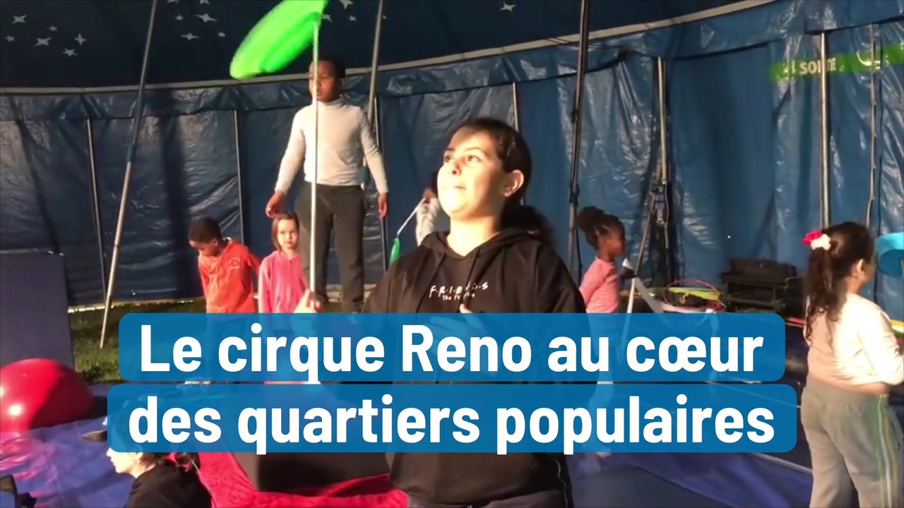 Le cirque Reno au cœur des quartiers populaires
