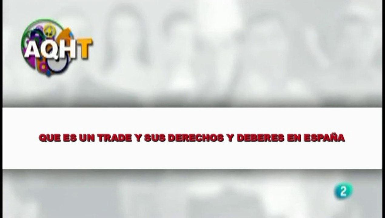 QUE ES UN TRADE Y SUS DERECHOS Y DEBERES EN ESPAÑA