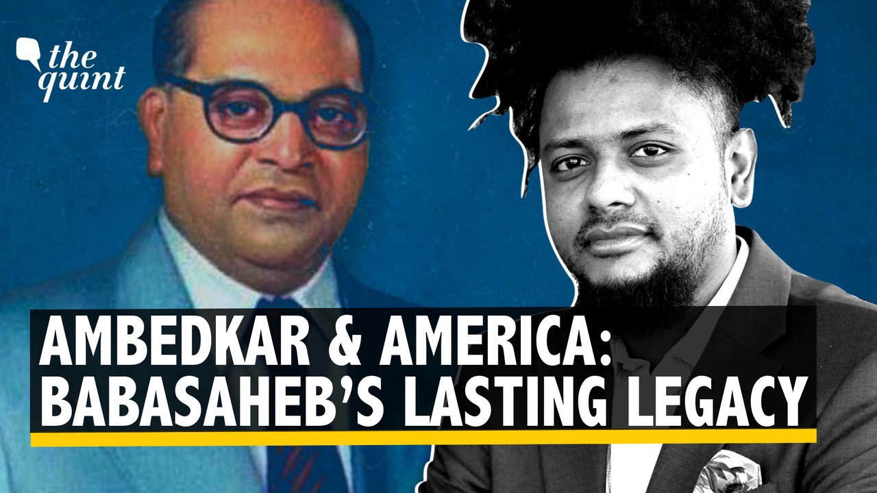 Ambedkar & America: How Babasaheb’s Ideas are Gaining Recognition in the US | The Quint