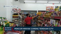 Aksi Pencurian Minyak Goreng di Minimarket Terekam CCTV