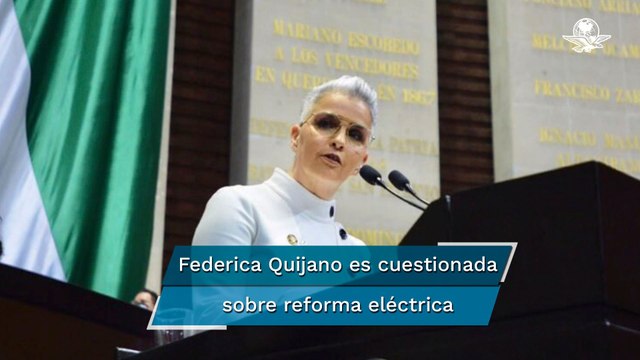 Tienen el dedo apuntándome : diputada Federica Quijano, sobre la reforma eléctrica