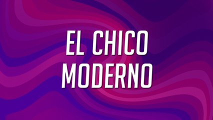 Buyuchek - El Chico Moderno