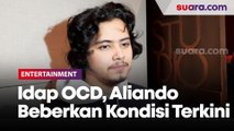 Idap OCD, Aliando Syarief Beberkan Kondisi Terkini: Dalam Diri Ada Ego Alien