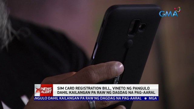 Sim card registration bill, vineto ng pangulo dahil kailangan pa raw ng dagdag na pag-aaral | 24 Oras News Alert