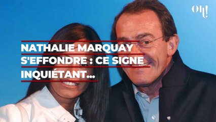 Nathalie Marquay s'effondre : ce signe inquiétant révélateur d'un deuil très difficile pour la veuve de Pernaut