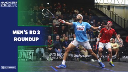 Squash: Manchester Open 2022 - Men's Rd 2 Roundup
