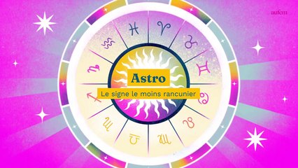 Astro : voici le signe le moins rancunier du zodiaque