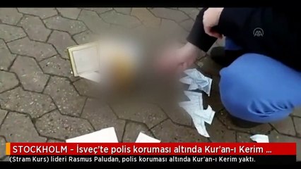 Polis koruması altında Kur'an-ı Kerim yaktı!