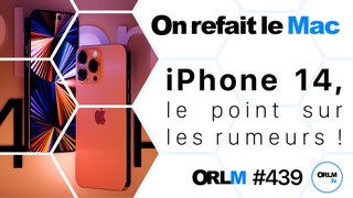 iPhone 14, le point sur les rumeurs !⎜ORLM-439
