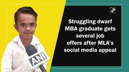 Struggling dwarf MBA graduate gets several job offers after MLA’s social media appeal