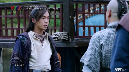Tân Tiếu Ngạo Giang Hồ TẬP 18 (Thuyết Minh VTV2) - Phim Hoa ngữ