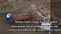 Drone Footage Shows Mass Graves Left in the Aftermath of Russia’s Retreat