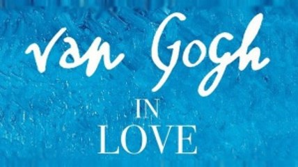 VAN GOGH IN LOVE (2022) Bande Annonce VF