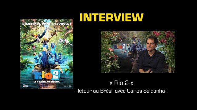 Rio 2 : retour au Brésil avec Carlos Saldanha !