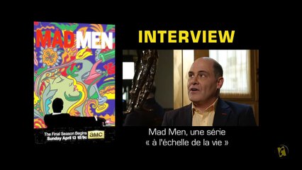 Mad Men, une série "à l'échelle de la vie"