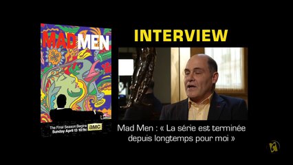 Mad Men : "La série est terminée depuis longtemps pour moi"